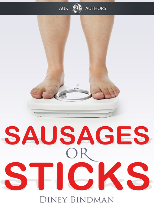 Title details for Sausages or Sticks by Diney Bindman - Available